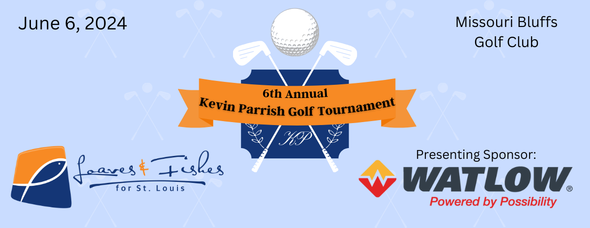 Loaves and Fishes for St. Louis 6th annual Kevin Parrish Golf Tournament